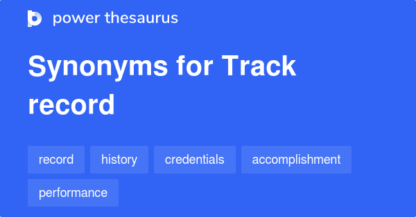 track-record-synonyms-85-words-and-phrases-for-track-record