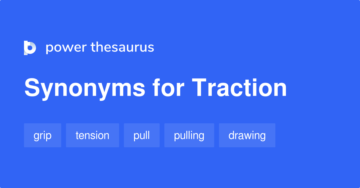 traction-synonyms-341-words-and-phrases-for-traction