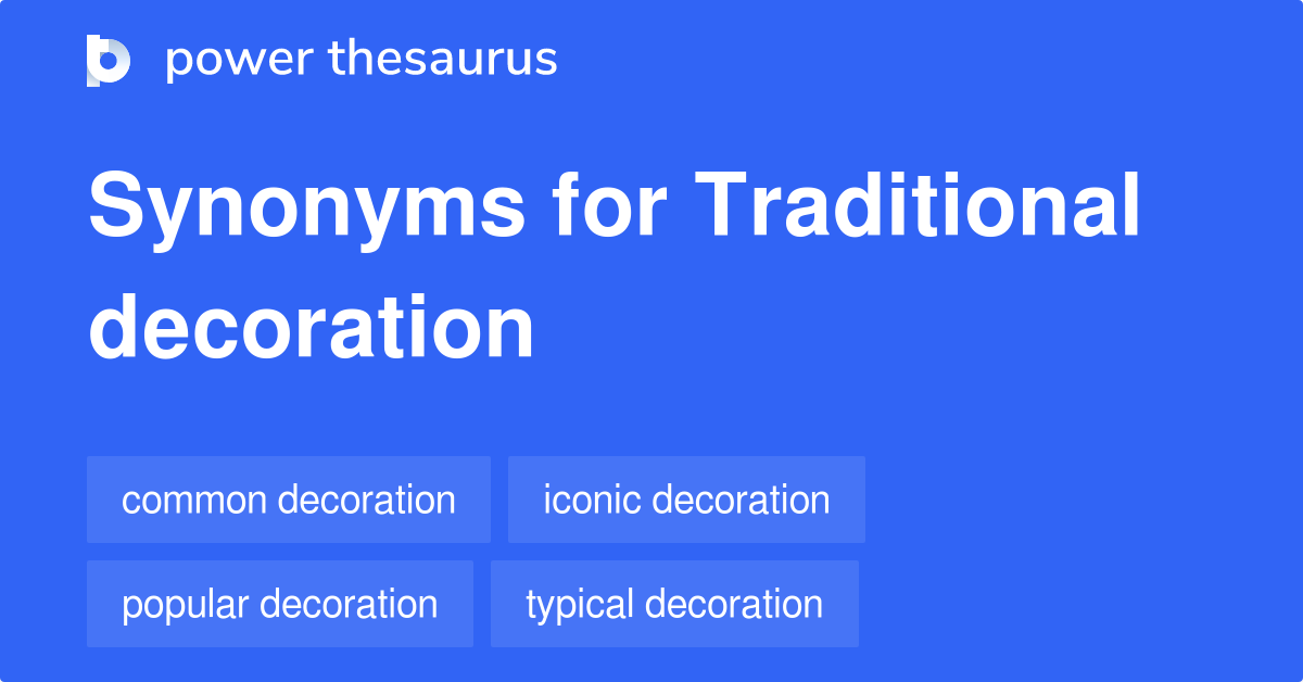 Traditional Decoration synonyms - 28 Words and Phrases for ...