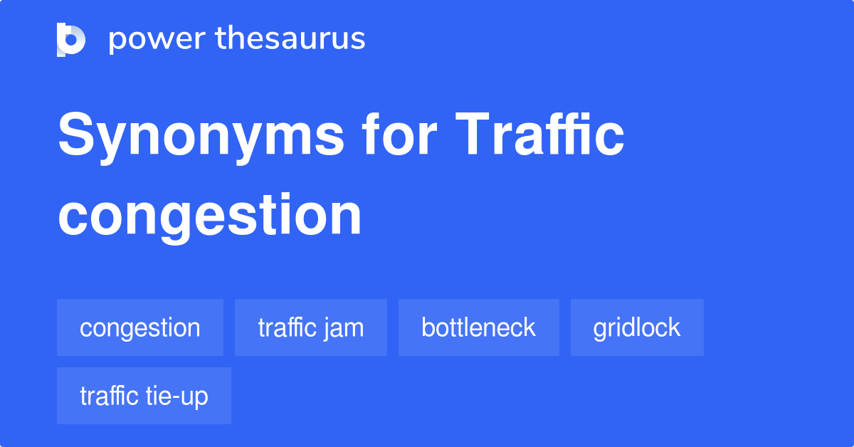 Traffic Congestion synonyms 182 Words and Phrases for Traffic Congestion