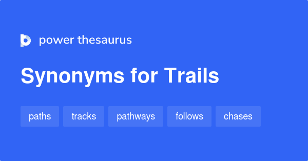 trails-synonyms-845-words-and-phrases-for-trails