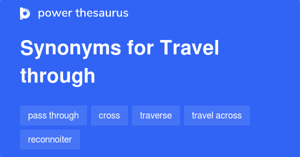 travel-through-synonyms-143-words-and-phrases-for-travel-through