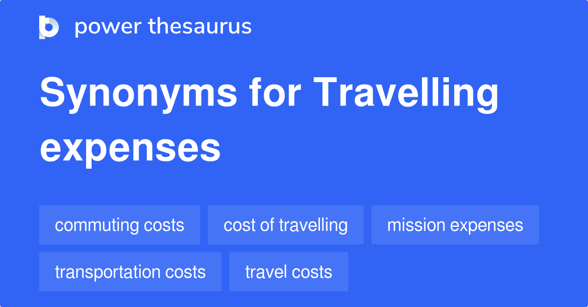 travelling expenses synonyms