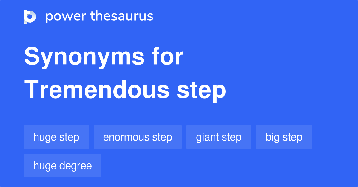 tremendous-step-synonyms-64-words-and-phrases-for-tremendous-step