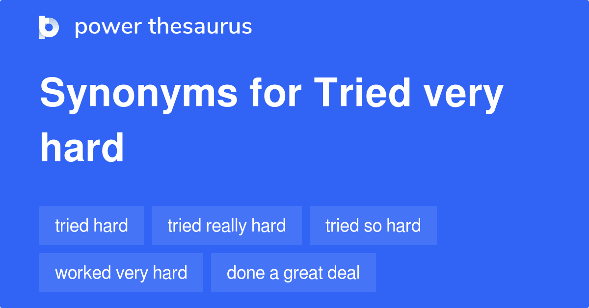 tried-very-hard-synonyms-296-words-and-phrases-for-tried-very-hard