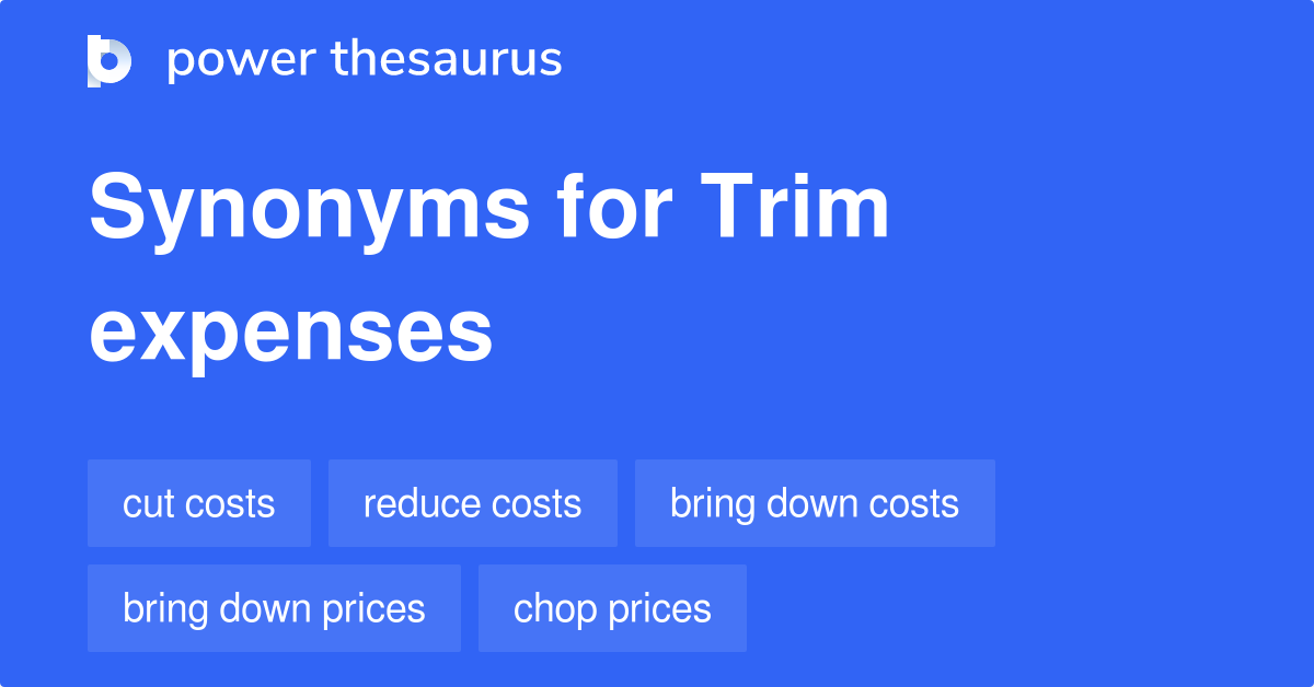 trim-expenses-synonyms-177-words-and-phrases-for-trim-expenses