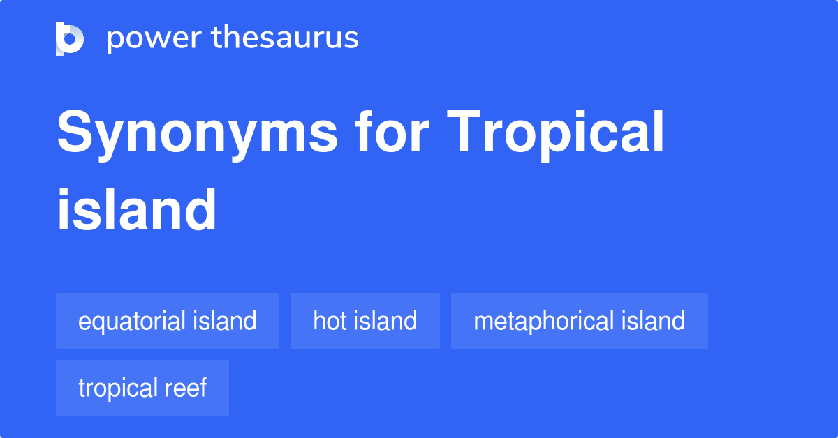 tropical-island-synonyms-74-words-and-phrases-for-tropical-island