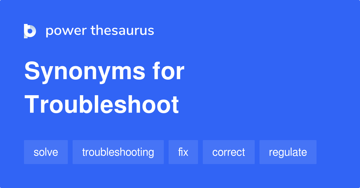 troubleshoot-synonyms-277-words-and-phrases-for-troubleshoot