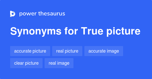 true-picture-synonyms-100-words-and-phrases-for-true-picture