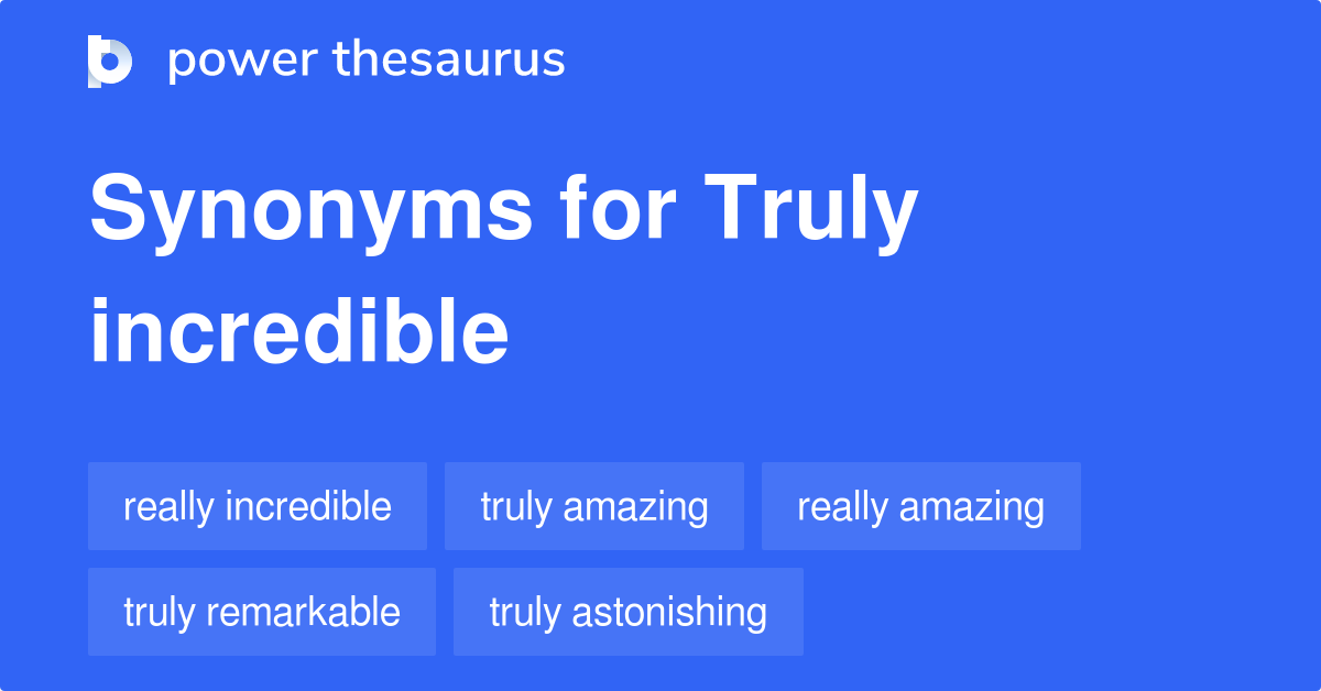 truly-incredible-synonyms-125-words-and-phrases-for-truly-incredible