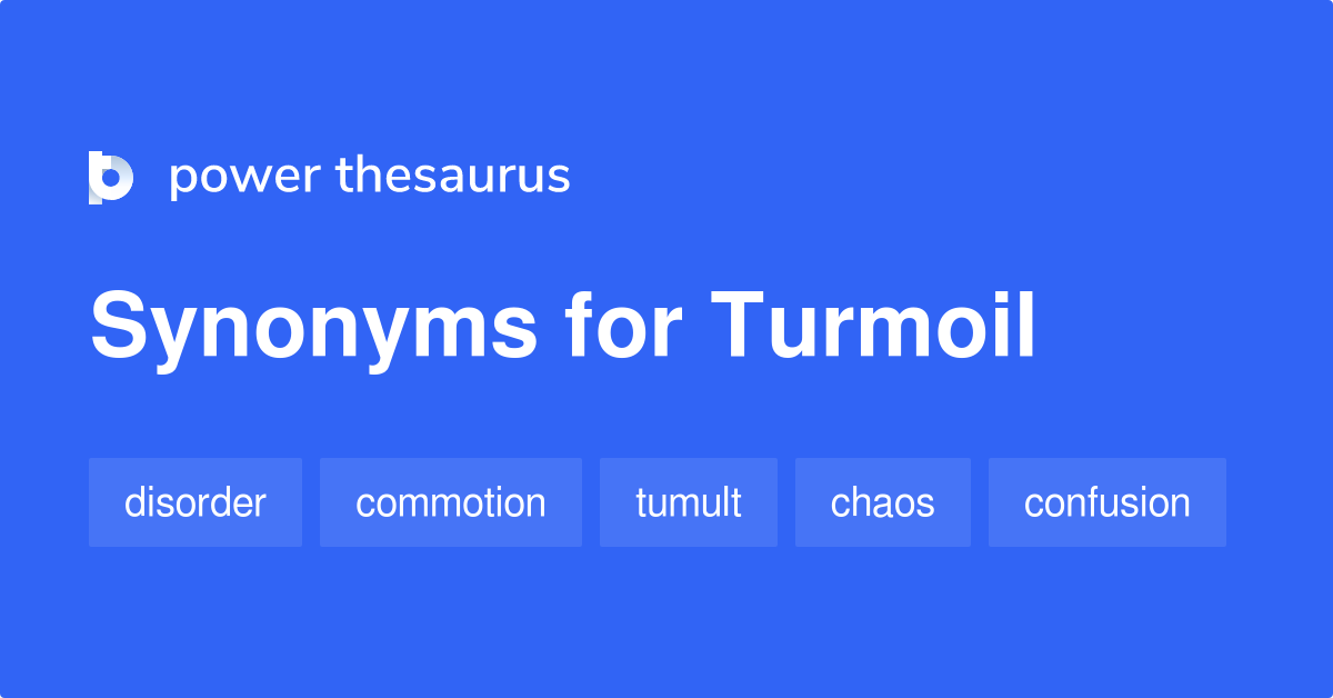 turmoil synonyms