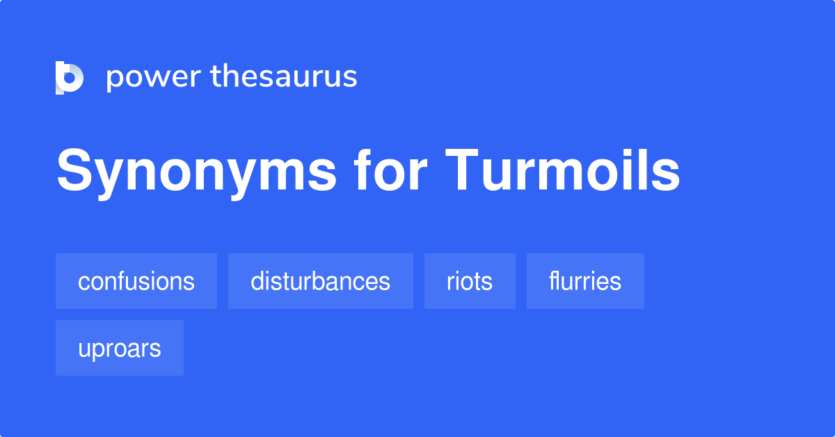 What Is The Same Meaning Of Turmoil