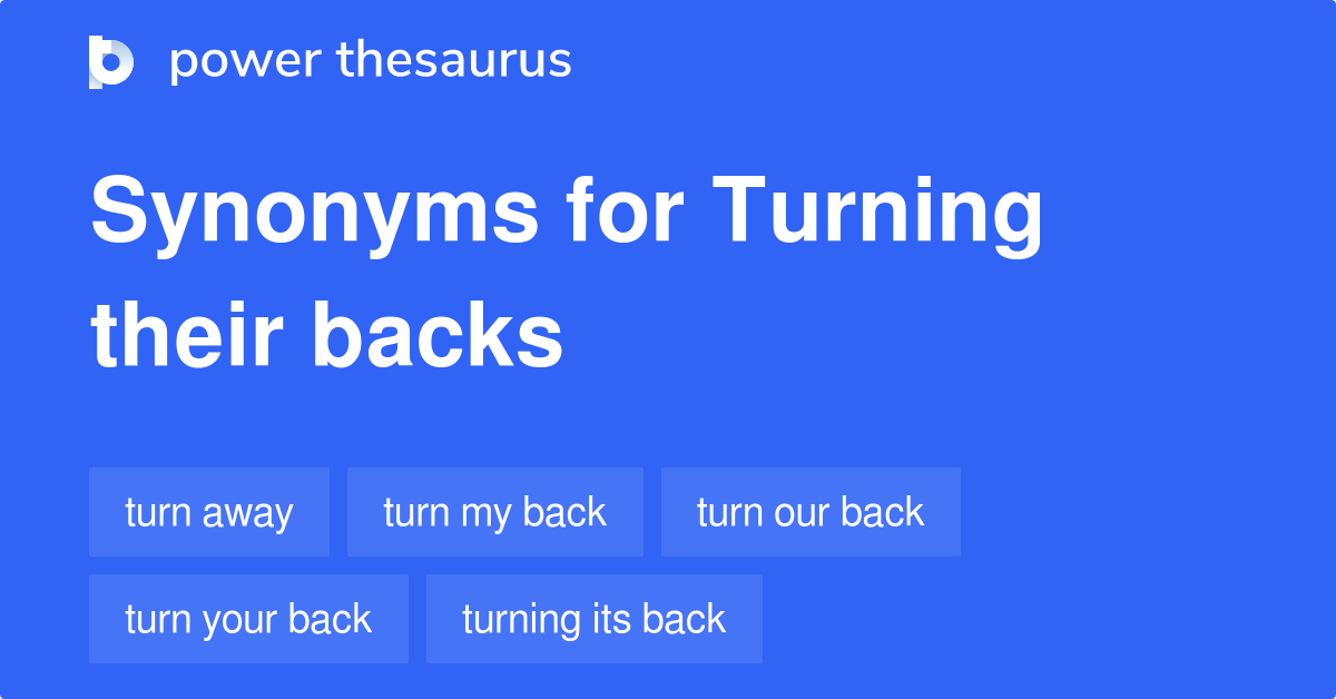 turning-their-backs-synonyms-14-words-and-phrases-for-turning-their-backs