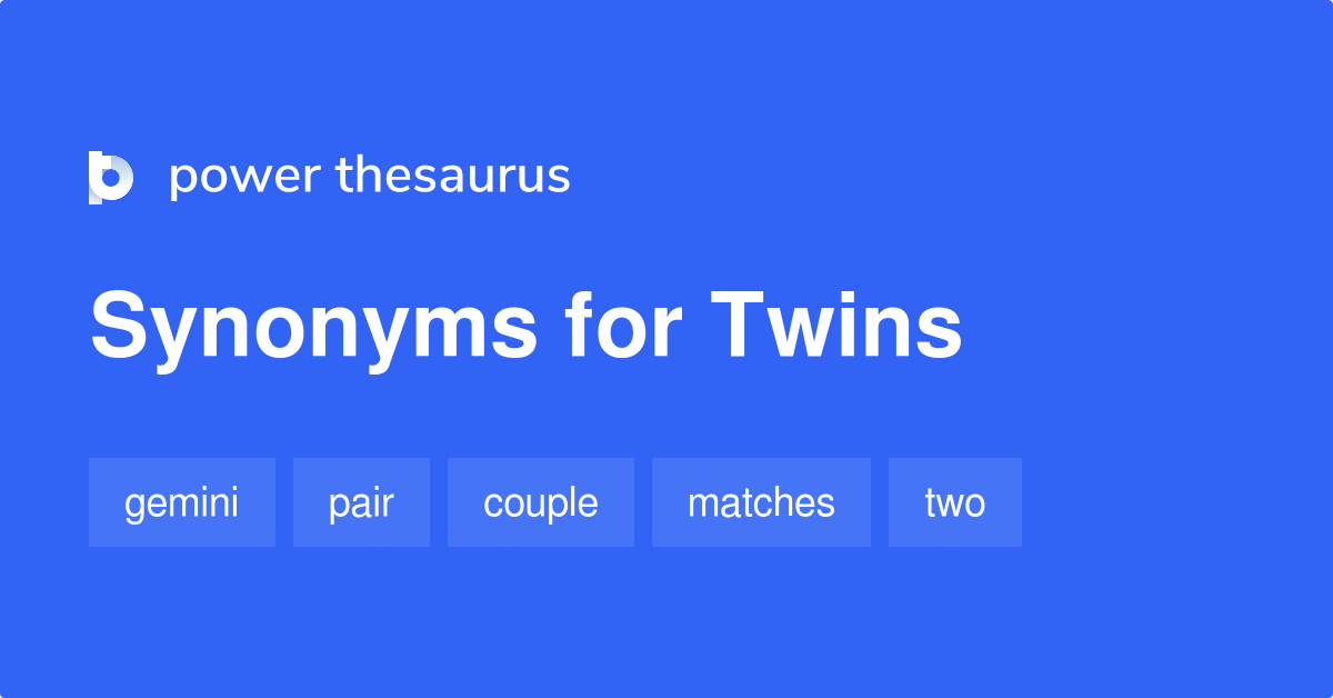 twins-synonyms-551-words-and-phrases-for-twins