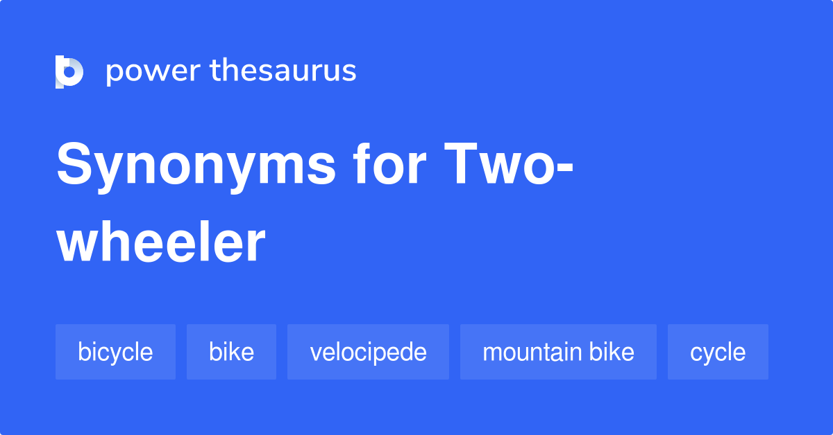 Two Wheeler Synonyms 68 Words And Phrases For Two Wheeler