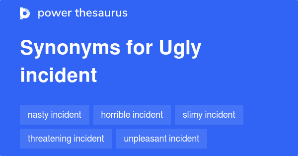 ugly-incident-synonyms-9-words-and-phrases-for-ugly-incident