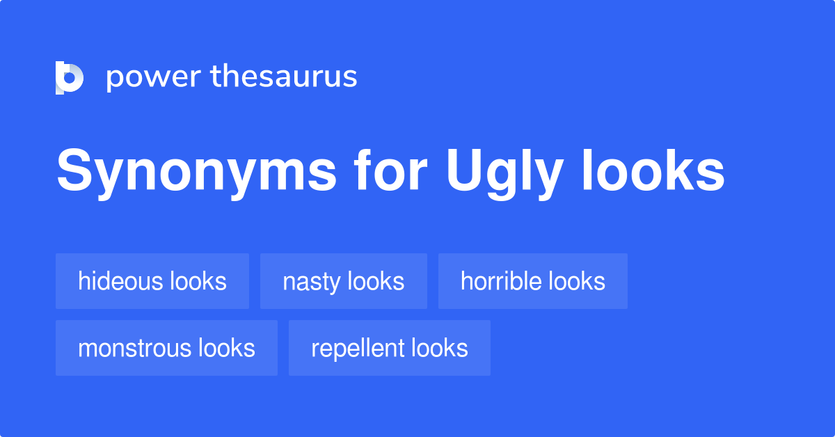 ugly-looks-synonyms-9-words-and-phrases-for-ugly-looks