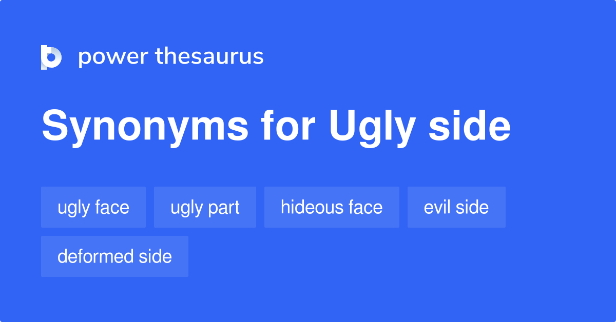 ugly-side-synonyms-54-words-and-phrases-for-ugly-side