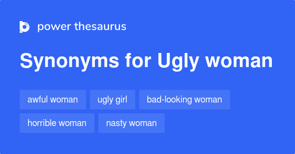 ugly-woman-synonyms-180-words-and-phrases-for-ugly-woman