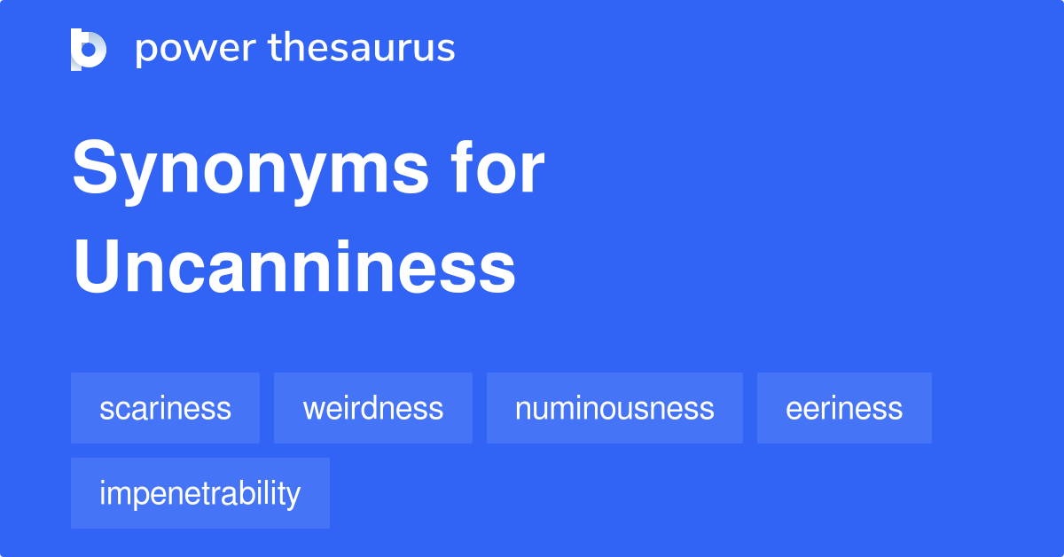 uncanniness-synonyms-154-words-and-phrases-for-uncanniness