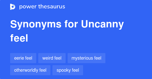 uncanny-feel-synonyms-10-words-and-phrases-for-uncanny-feel