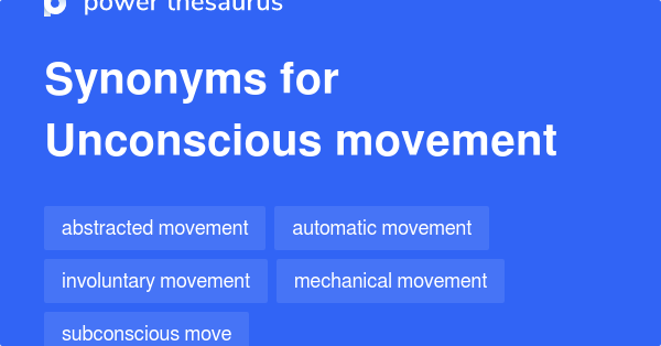 unconscious-movement-synonyms-18-words-and-phrases-for-unconscious