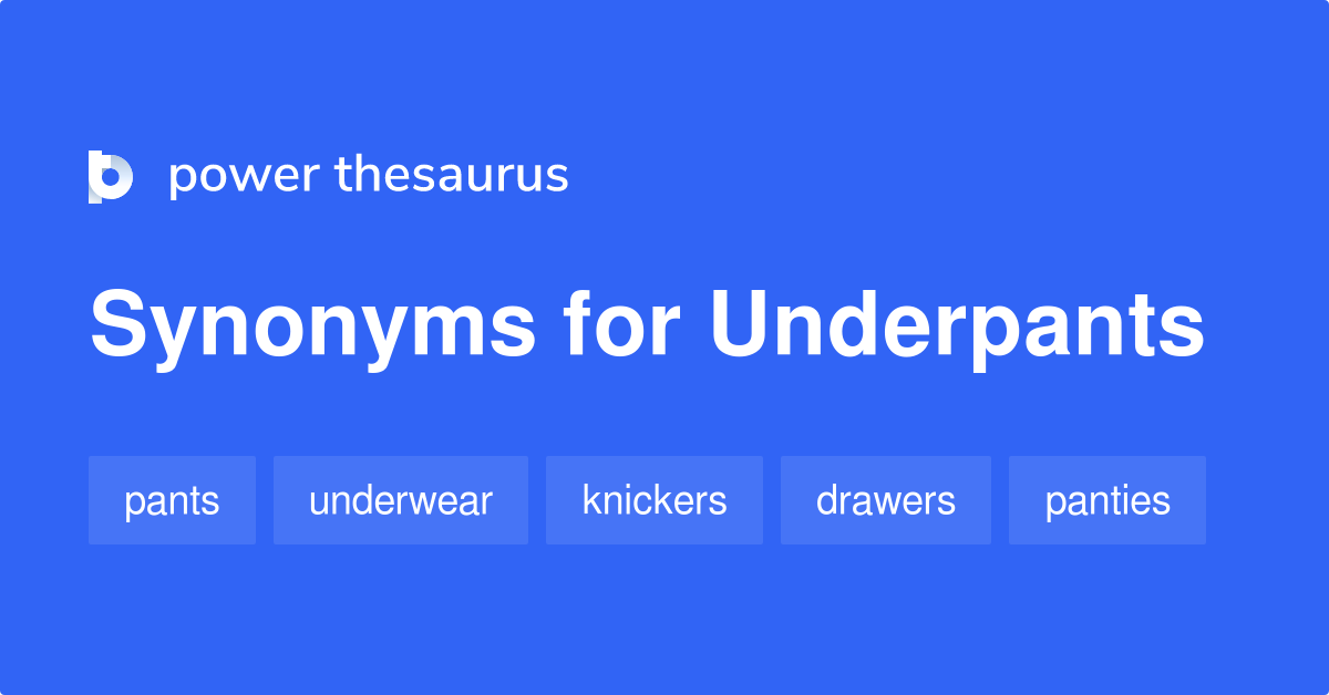 Underpants synonyms - 147 Words and Phrases for Underpants