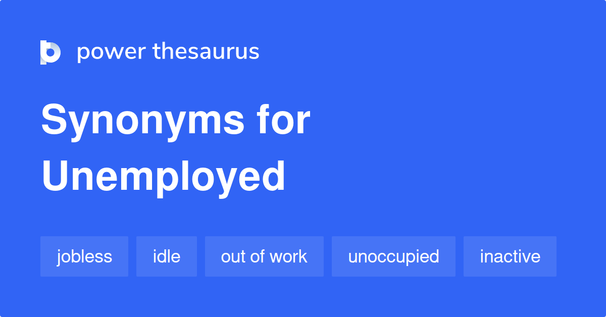 unemployed-synonyms-1-126-words-and-phrases-for-unemployed