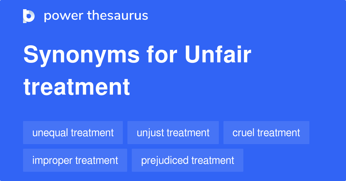 unfair treatment
