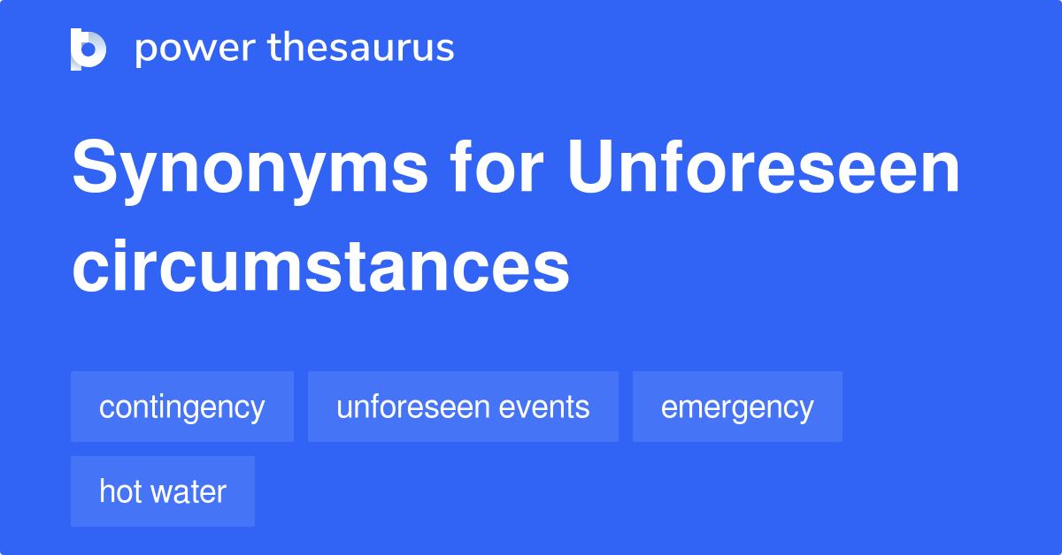 Unforeseen Circumstances Meaning In English