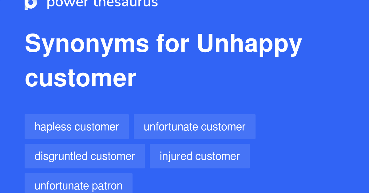 unhappy-customer-synonyms-51-words-and-phrases-for-unhappy-customer