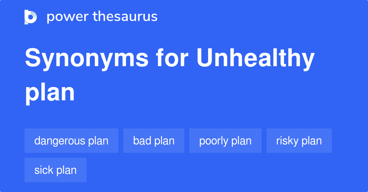 unhealthy-plan-synonyms-21-words-and-phrases-for-unhealthy-plan