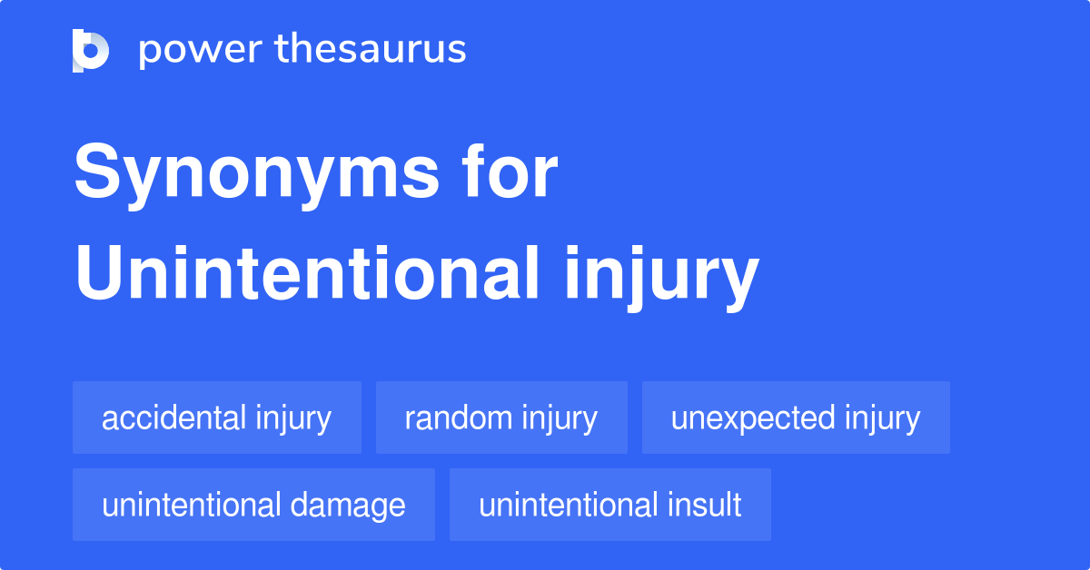 unintentional-injury-synonyms-80-words-and-phrases-for-unintentional