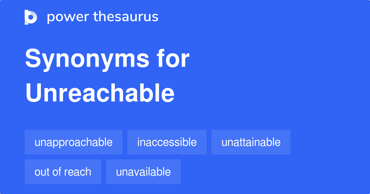 unreachable-synonyms-777-words-and-phrases-for-unreachable