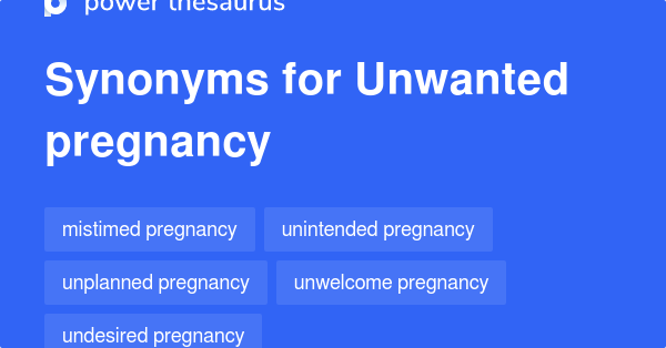 Other Words For Unwanted Pregnancy