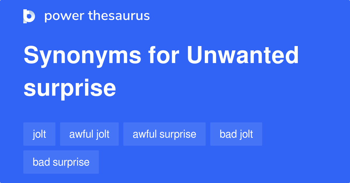 unwanted-surprise-synonyms-43-words-and-phrases-for-unwanted-surprise