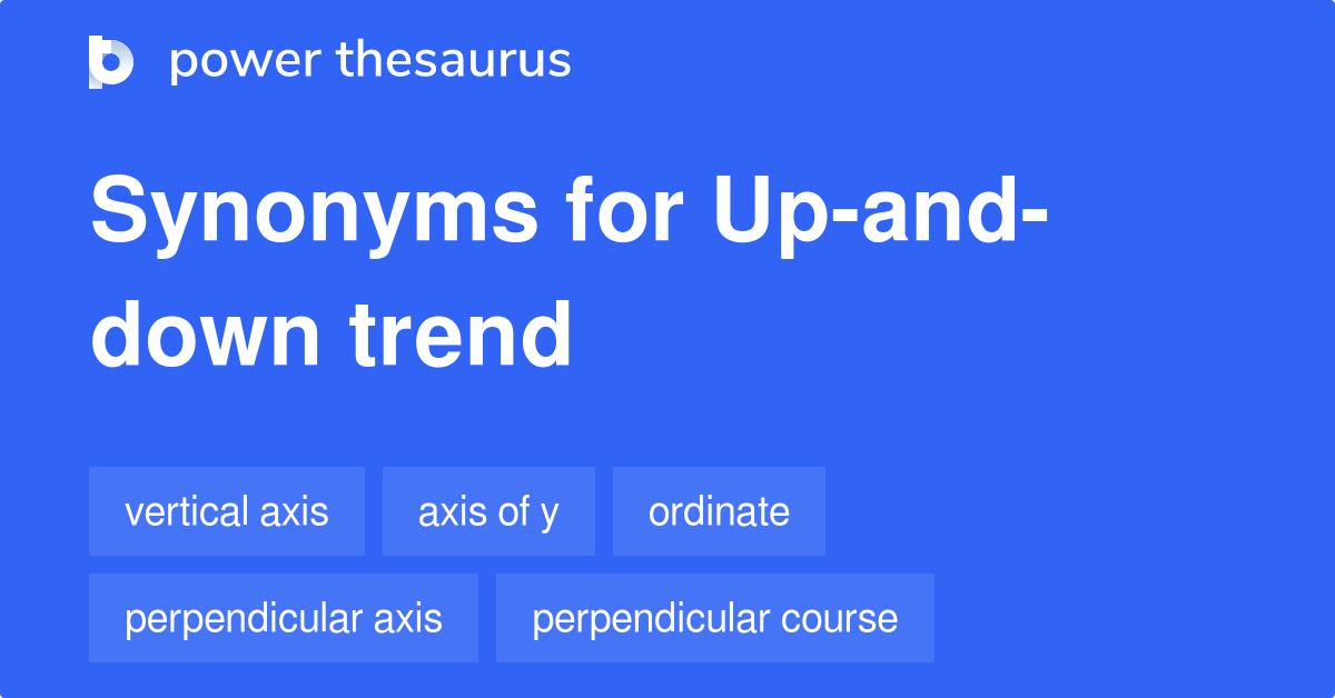 Up And Down Trend Synonyms 2 