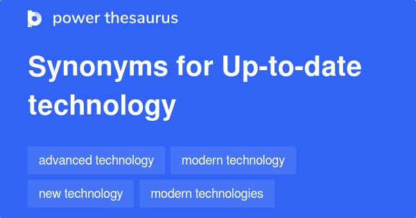 up-to-date-technology-synonyms-116-words-and-phrases-for-up-to-date