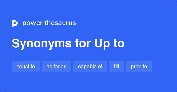 up-to-synonyms-482-words-and-phrases-for-up-to