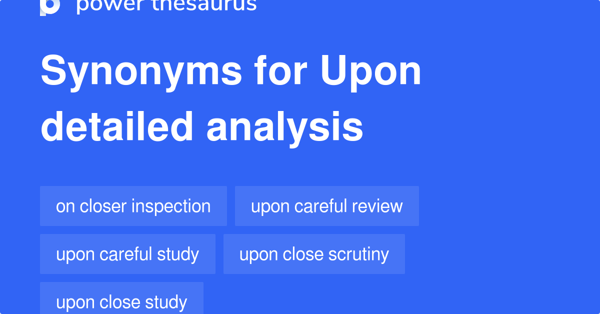 upon-detailed-analysis-synonyms-101-words-and-phrases-for-upon