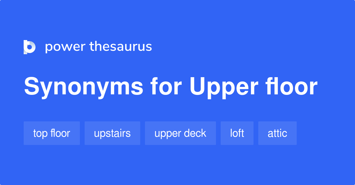 upper-floor-synonyms-121-words-and-phrases-for-upper-floor