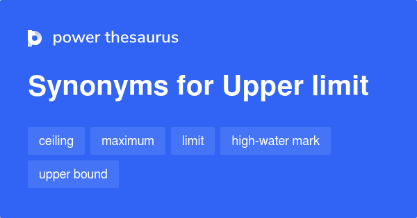 upper-limit-synonyms-457-words-and-phrases-for-upper-limit