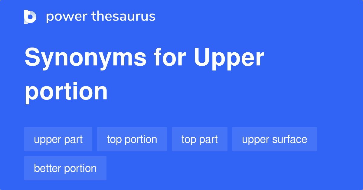 upper-portion-synonyms-169-words-and-phrases-for-upper-portion