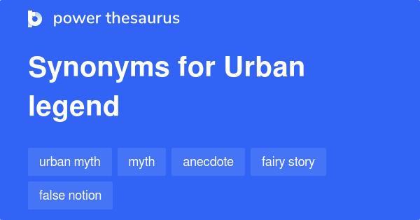 urban-legend-synonyms-226-words-and-phrases-for-urban-legend