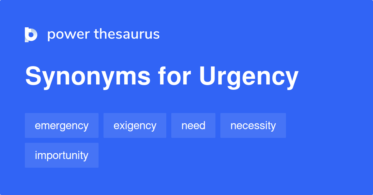 Other Words For Urgency