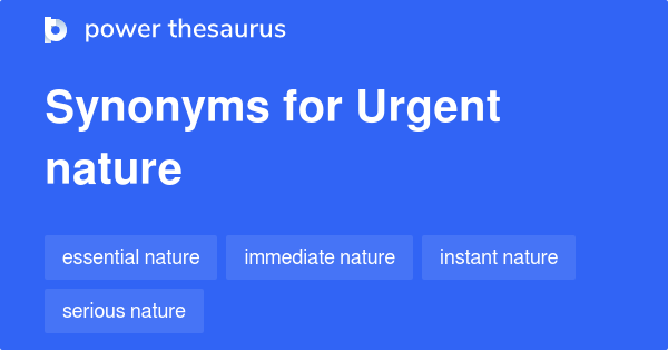 urgent-nature-synonyms-14-words-and-phrases-for-urgent-nature