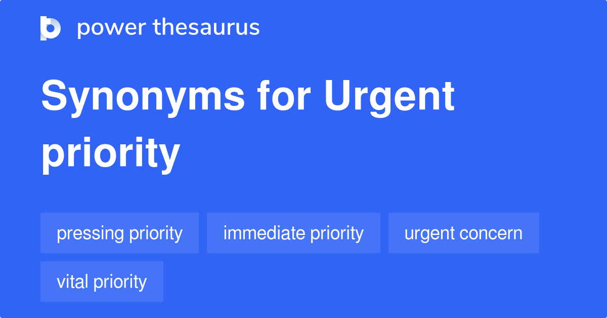 urgent-priority-synonyms-45-words-and-phrases-for-urgent-priority