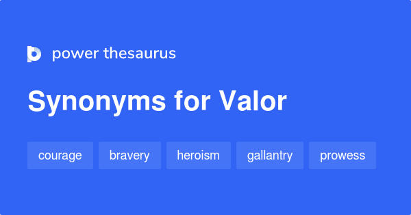 What Is Synonyms Of Valor