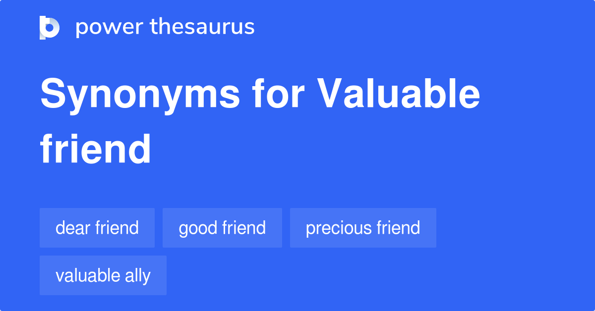 valuable-friend-synonyms-9-words-and-phrases-for-valuable-friend