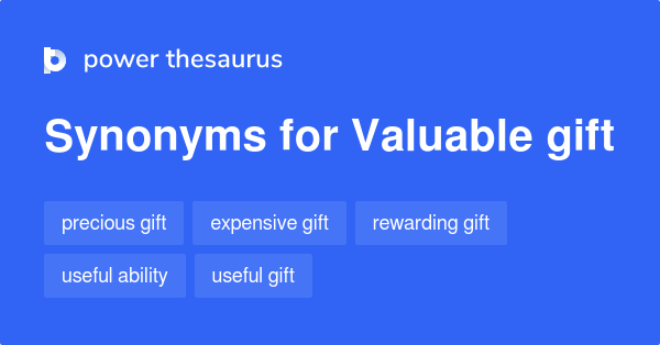 valuable gift synonyms